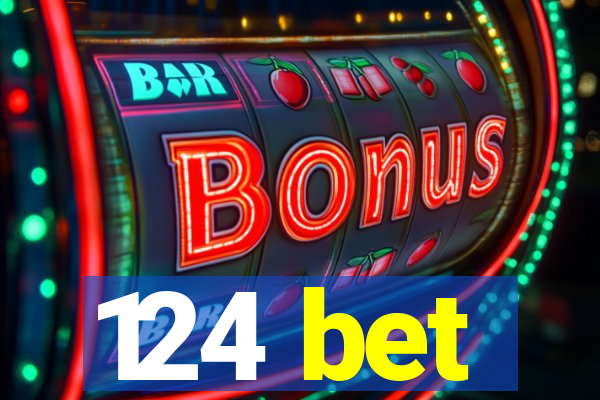 124 bet